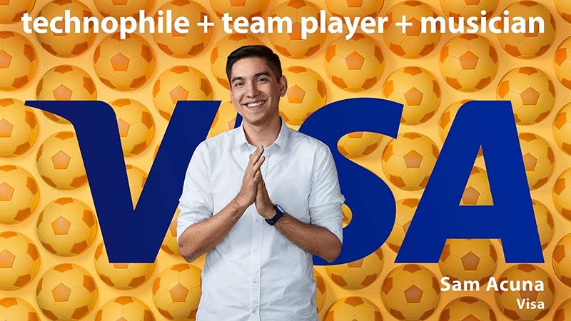 Tecnophile + team player + musician, Visa logo, picture of Sam Acuna smiling at camera.